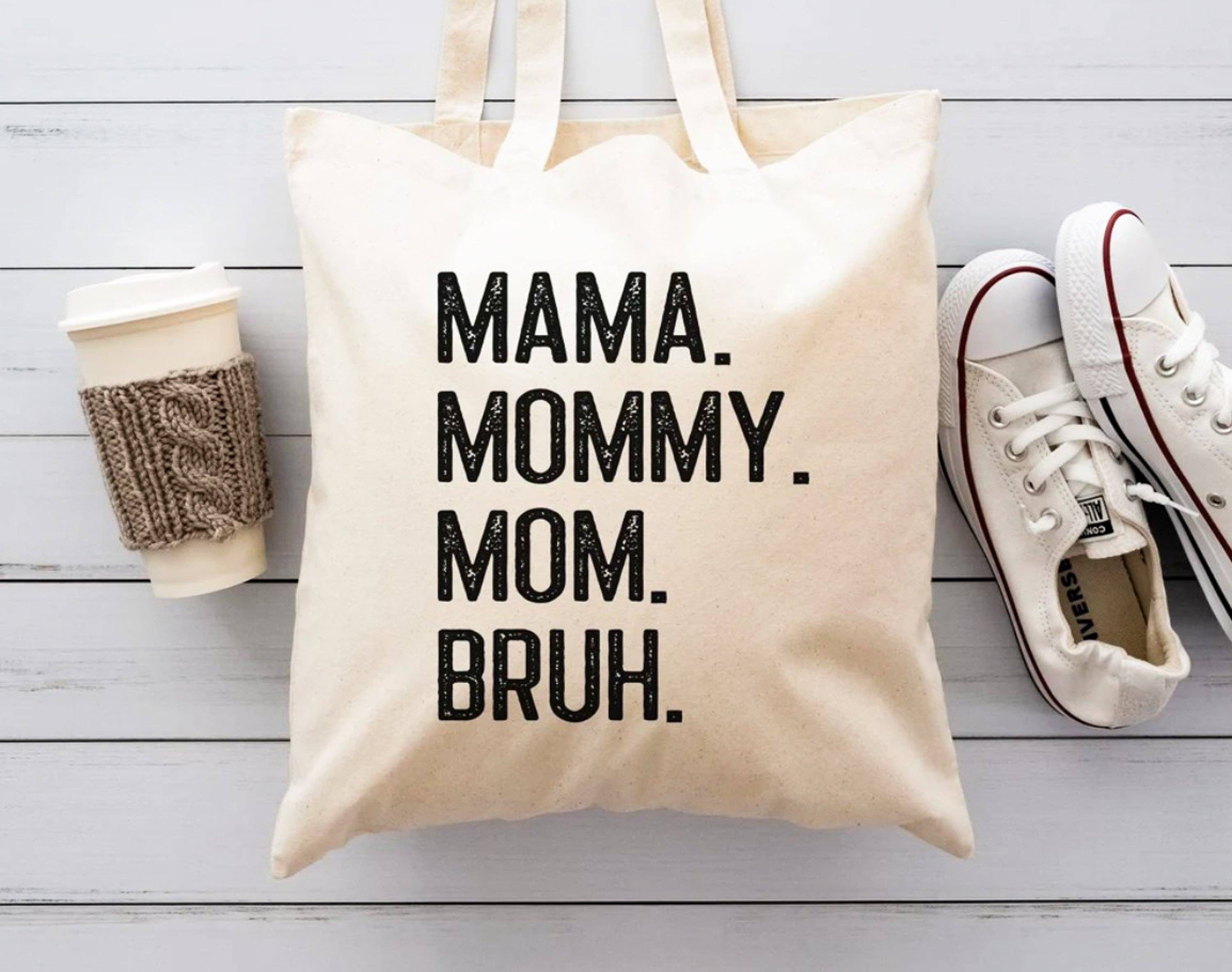 Mama Mommy Mom Bruh Canvas Tote